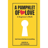 A Pamphlet of Love: A Beginner's Walk