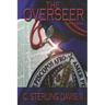 The Overseer: 2nd Edition