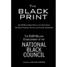 The Black Print: How 40 Million Black People in the United States Can Achieve Financial, Political, and Cultural Independence