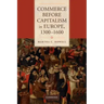 Commerce Before Capitalism in Europe, 1300-1600