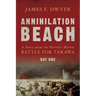 Annihilation Beach: A Story about the Horrific Marine Battle for Tarawa: Day One