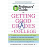 Professors' Guide to Getting Good Grades in College