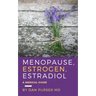 Menopause, Estrogen, Estradiol - A Medical Guide