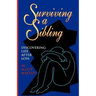 Surviving a Sibling: Discovering Life After Loss