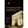 Integrating Islam: Political and Religious Challenges in Contemporary France