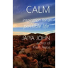 Calm: Inspiration for a Possible Life