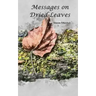 Messages on Dried Leaves