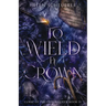 To Wield a Crown