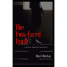 The Two-Faced Truth: A Tragic-Thriller Novelette