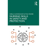 Nursing Skills in Safety and Protection