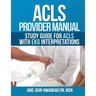 ACLS Provider Manual: Study Guide for ACLS with EKG interpretations