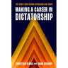 Making a Career in Dictatorship: The Secret Logic Behind Repression and Coups