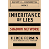 Inheritance of Lies - Shadow Network