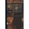 The Secrets of Stage Conjuring, Tr. [From Magie Et Physique Amusante] and Ed., With Notes by Professor Hoffmann