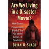 Are We Living in a Disaster Movie?: How Genre Conventions Predict the Plot of the Covid-19 Pandemic