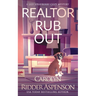 Realtor Rub Out: A Lily Sprayberry Realtor Cozy Mystery