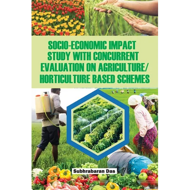 Socio-Economic Impact Study with Concurrent Evaluation on Agriculture/Horticulture based Schemes