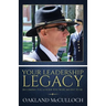 Your Leadership Legacy: Becoming the Leader You Were Meant to Be