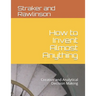 How to Invent Almost Anything: Creative and Analytical Decision Making