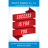 Success Is for You: Using Heart-Centered Power Principles for Lasting Abundance and Fulfillment