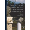 History of the Amana Society or Community of True Inspiration