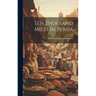 Ten Thousand Miles In Persia