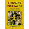 Shooting Montezuma: A Hollywood Monster Story