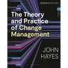 The Theory and Practice of Change Management