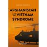 Afghanistan and the Vietnam Syndrome: Comparing Us and Soviet Wars