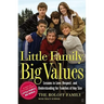 Little Family, Big Values: Lessons in Love, Respect, and Understanding for Families of Any Size
