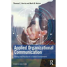 Applied Organizational Communication: Theory and Practice in a Global Environment