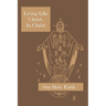 Living Like Christ, in Christ: Our Holy Faith Series
