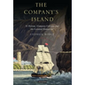 The Company's Island: St Helena, Company Colonies and the Colonial Endeavour