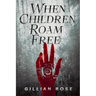 When Children Roam Free