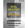 Real Analysis for Beginners - Solution Guide