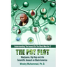 The Pot Plot: Marijuana, Hip Hop and the Scientific Assault on Black America