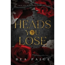 Heads You Lose