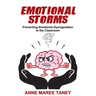Emotional Storms: Preventing Emotional Dysregulation in the Classroom