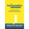 The Approachability Playbook: 3 Essential Habits for Thriving Leaders and Teams