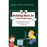 Raising Boys in Today's Digital World: Proven Positive Parenting Tips for Raising Respectful, Successful and Confident Boys