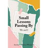 Small Lessons Passing By: We and I