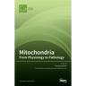 Mitochondria: From Physiology to Pathology: From Physiology to Pathology