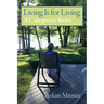 Living Is for Living: A Caregiver's Story