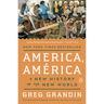 America, América: A New History of the New World