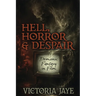 Hell, Horror & Despair