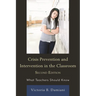 Crisis Prevention and Intervention in the Classroom: What Teachers Should Know
