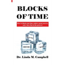 Blocks of Time: How to block your time, achieve great success, and...have fun in the process!