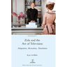 Zola and the Art of Television: Adaptation, Recreation, Translation