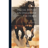 Special Report on Diseases of the Horse; Volume 2