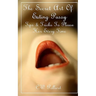 The Secret Art Of Eating Pussy: Tips & Tricks To Please Her Every Time